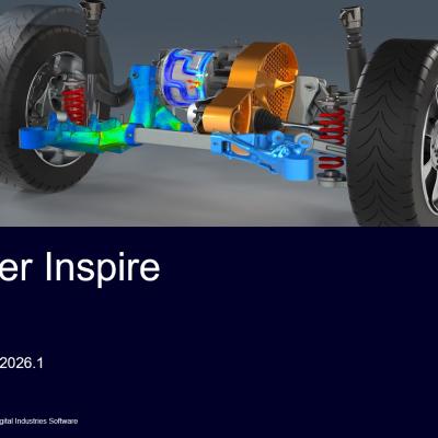 SIMCENTER INSPIRE 2026.1 - NHỮNG ĐIỂM MỚI NỔI BẬT TRONG THIẾT KẾ VÀ MÔ PHỎNG